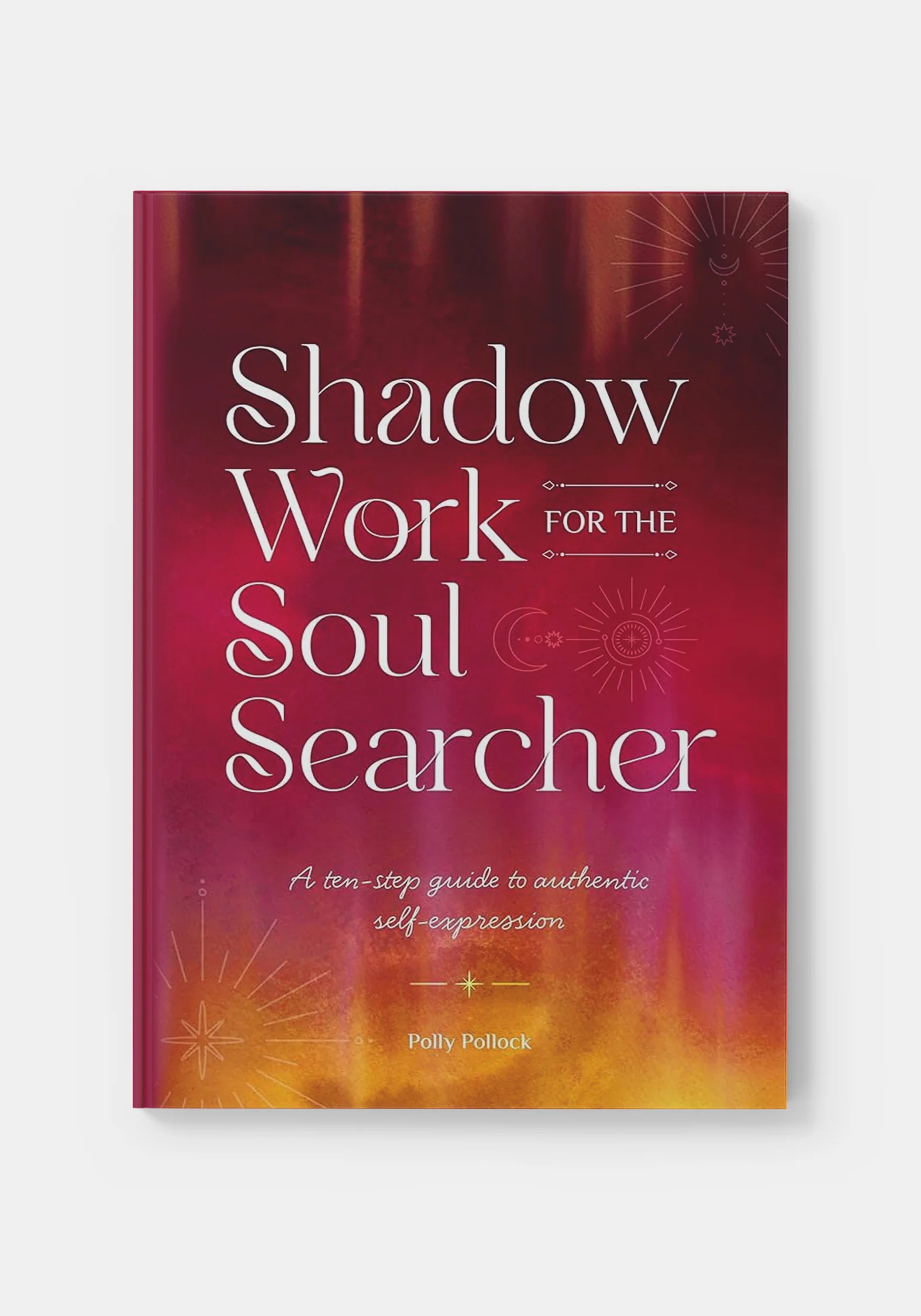 Shadow Work for the Soul Searcher - Polly Pollock